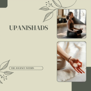 Upanishads — The Journey Within